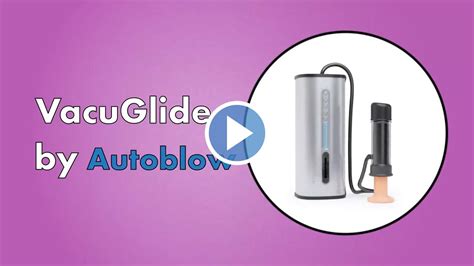 Getting Started With VacuGlide by Autoblow.